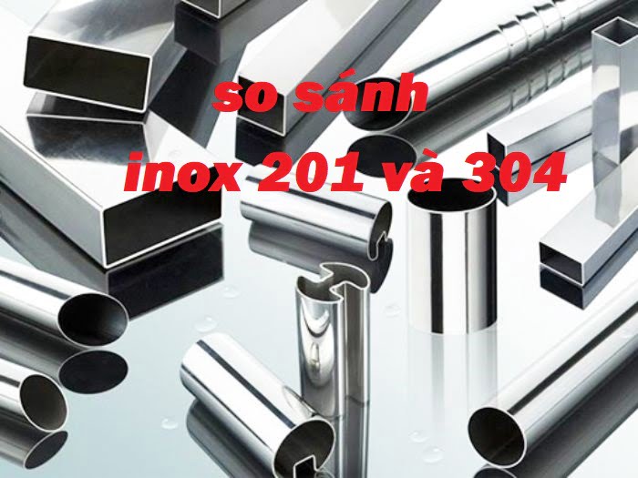 phân biệt inox 201 và inox 304